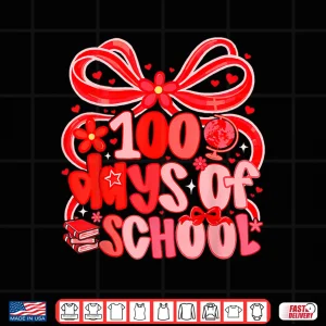 Design 100th Day of School 100 Days Girl Teacher Coquette Valentine Shirt