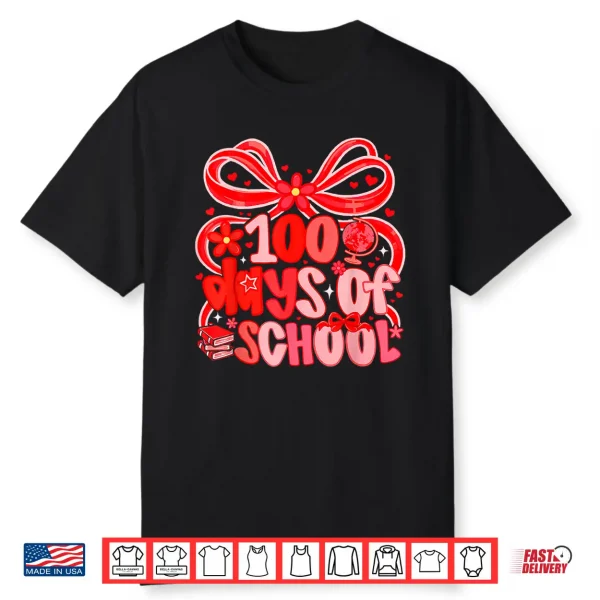 100Th Day Of School 100 Days Girl Teacher Coquette Valentine Shirt
