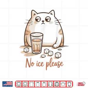 Design No Ice Please Cat Coffee Humor Artwork Shirt
