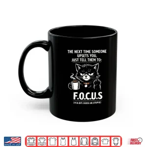 Mug Introvert Cat Coffee Sarcastic Dark Humor Focus Meme Graphic Shirt