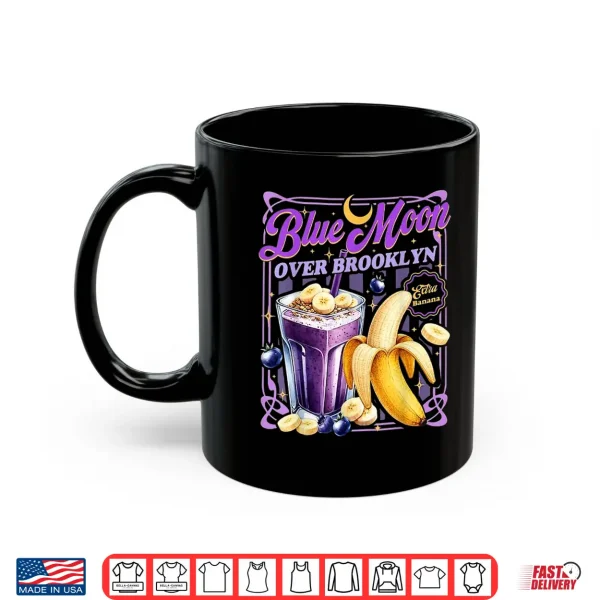 Mug Blue Moon Over Brooklyn Extra Banana Lover Retro 80s Shirt