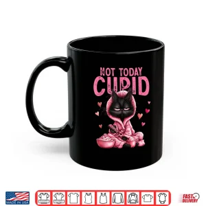 Mug Not Today Cupid Cute Cat Lover Funny Anti Valentine Graphic Shirt