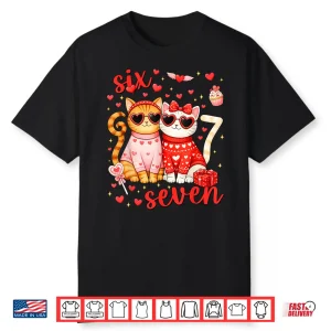 67 Six Seven 6 7 Meme Couple Valentine Funny Cat Men Women Shirt