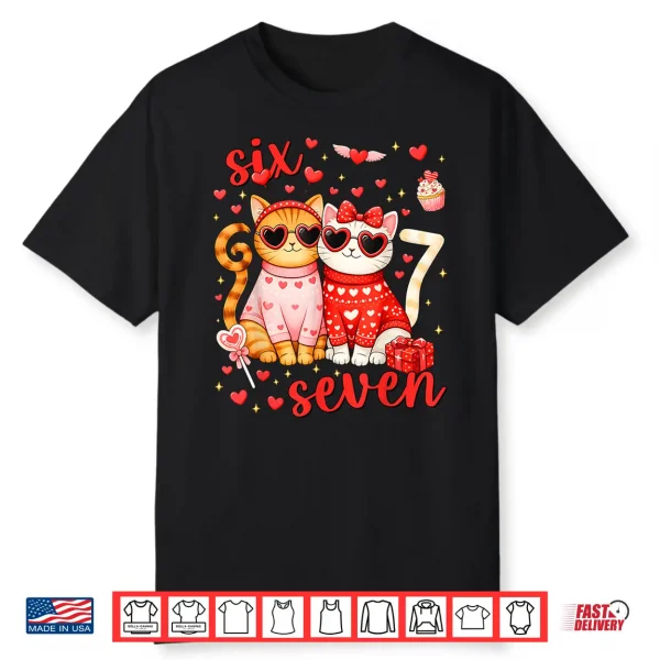 67 Six Seven 6 7 Meme Couple Valentine Funny Cat Men Women Shirt