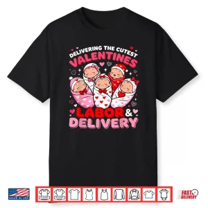Labor And Delivery Valentine Cute Baby Nurse Design Shirt