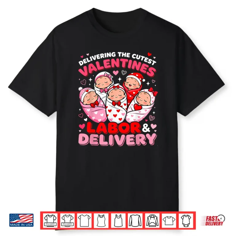 Labor and Delivery Valentine Cute Baby Nurse Design Shirt