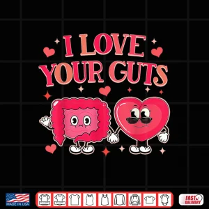 Design Gastroenterology GI Tech Gastro Valentine I Love Your Guts Shirt