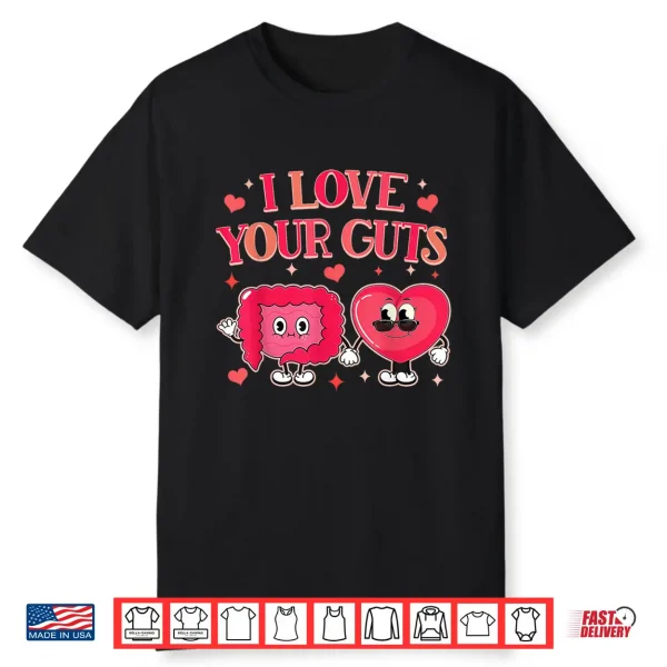 Gastroenterology Gi Tech Gastro Valentine I Love Your Guts Shirt