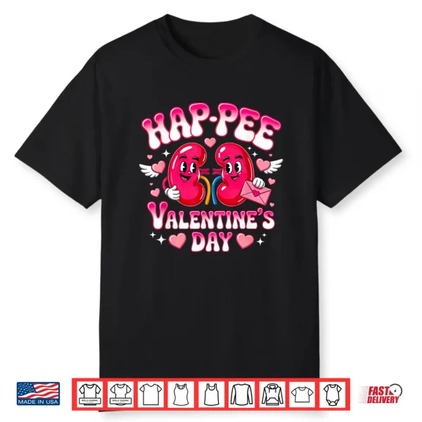 Funny Kidney Hap Pee Valentine Urology Nurse Dialysis Crew Shirt