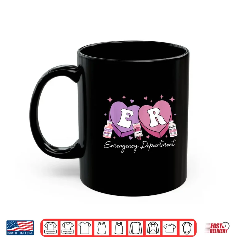 Mug Emergency Department Nurse Valentines Candy ER ED Nursing Shirt