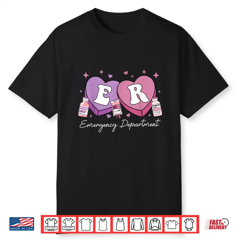 Emergency Department Nurse Valentines Candy ER ED Nursing Shirt