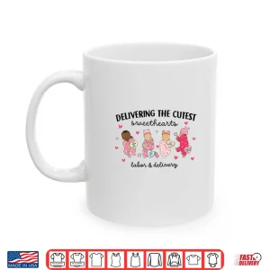 Mug Delivering Sweethearts Valentine Labor and Delivery Nurse Shirt