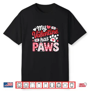My Valentine Has Paws Matching Dog Cat Owner Lover Family Shirt