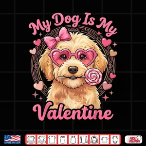 Design My Dog is My Valentine Goldendoodle Heart Golden Doodle Love Shirt