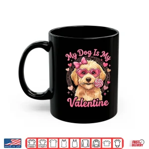 Mug My Dog is My Valentine Goldendoodle Heart Golden Doodle Love Shirt