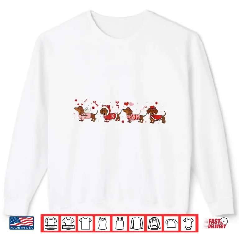Sweatshirt Dachshund Valentines Wiener Dog Love Tee Dog Mom Humor Tee Shirt