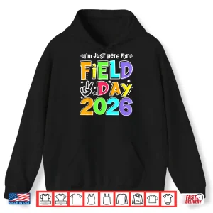 Hoodie Just Here for Field Day Fun Day 2026 Teacher Kids Shirt
