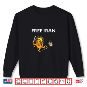 Sweatshirt Iran Freedom is Near Iran Flag Symbol with Free Lion Shirt Shirt