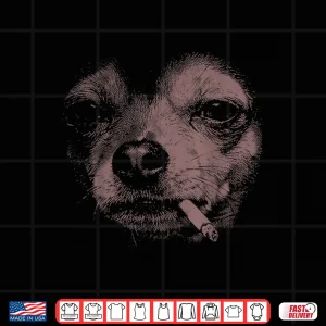 Design Dog Smoking Cigarette Funny Chihuahua Meme Shirt 3