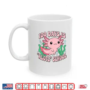 Mug Axolotl 100 Days of School Shirt Girls 100th Day of School Shirt