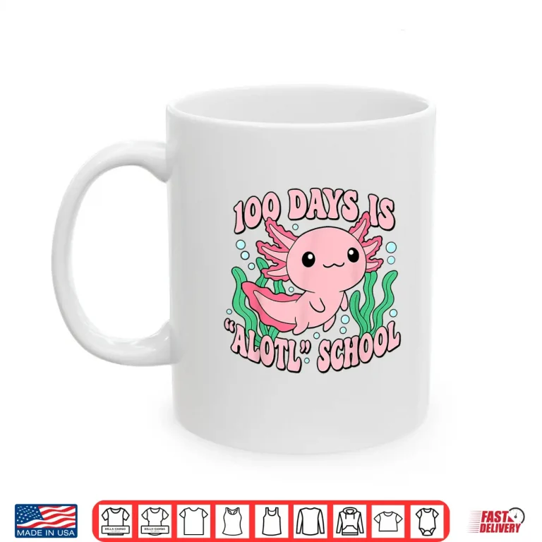 Mug Axolotl 100 Days of School Shirt Girls 100th Day of School Shirt
