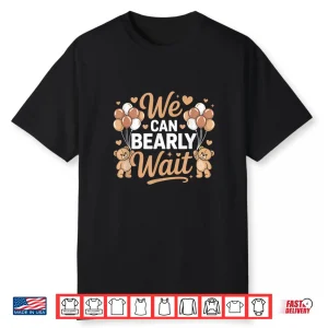 We Can Bearly Wait Gender Reveal Baby Shower Family Matching Shirt