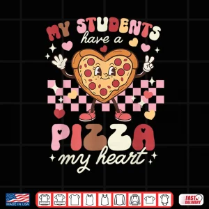 Design Valentines Day Teacher Students Have A Pizza of My Heart Shirt