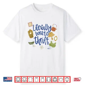 Trendy Vintage Literally Born To Thrift Cottagecore Lover Shirt