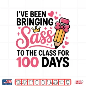 Design Bringing Sass to The Class for 100 Days of School Bow Girls Shirt