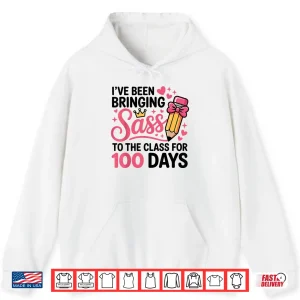 Hoodie Bringing Sass to The Class for 100 Days of School Bow Girls Shirt
