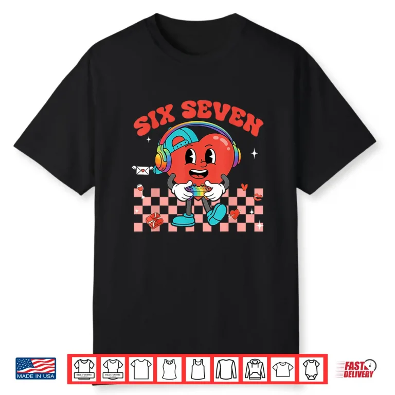 Games Valentine 67 Six Seven Funny Gamer Heart Cute Love Shirt