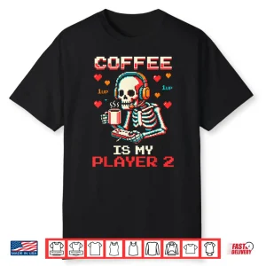 Coffee Is My Player Two Valentine Gamer Skeleton Pixel Art Shirt