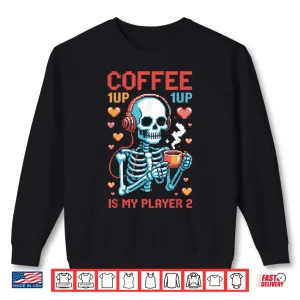 Sweatshirt Coffee is My Player Two Pixel Gamer Gaming Valentine Meme Shirt