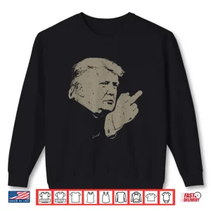 Sweatshirt Trump Middle Finger Funny Trump Meme 2026 Shirt 1