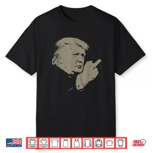Trump Middle Finger Funny Trump Meme 2026 Shirt