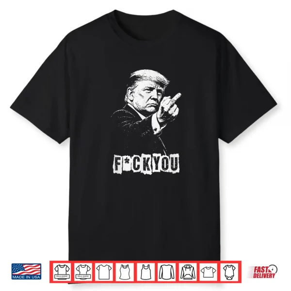 Trump Middle Finger 2026 Meme Funny Trump Flipping The Birds Shirt