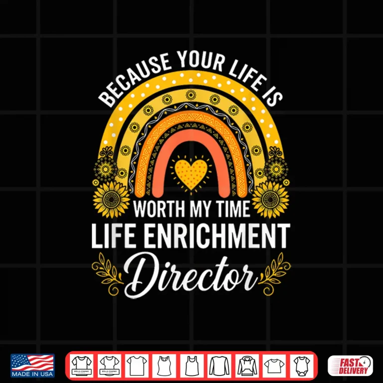 Design Sunflower Life Enrichment Director Activity Assistant Week Shirt 1