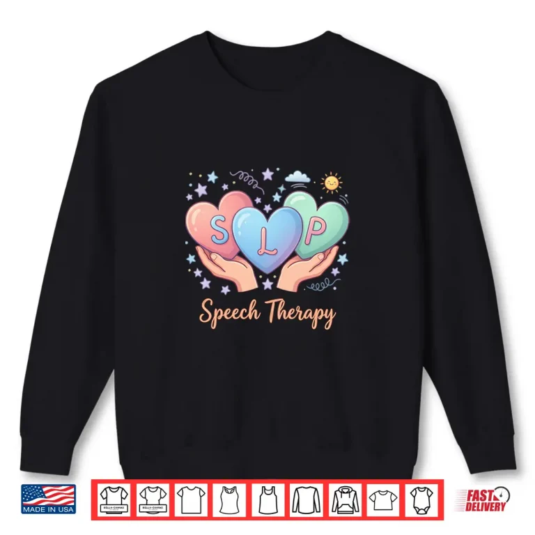 Sweatshirt Speech Language Pathologist Valentines Day SLP Therapy Shirt 1