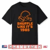 Shuffle Like It’S 1985 Retro Football Helmet Fan Design Shirt