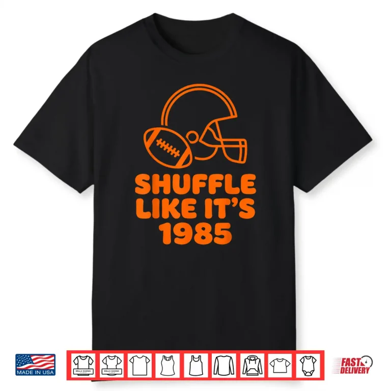 Shuffle Like Its 1985 Retro Football Helmet Fan Design Shirt 1