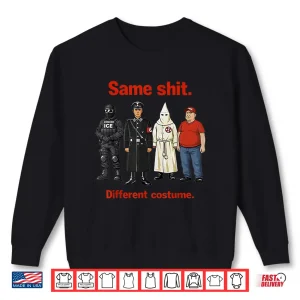 Sweatshirt Same Shit Different Costume Vintage Funny for Men Women Shirt 1