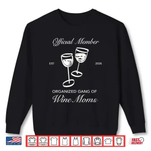 Sweatshirt Official Member Organized Gang of Wine Moms Design Shirt 1