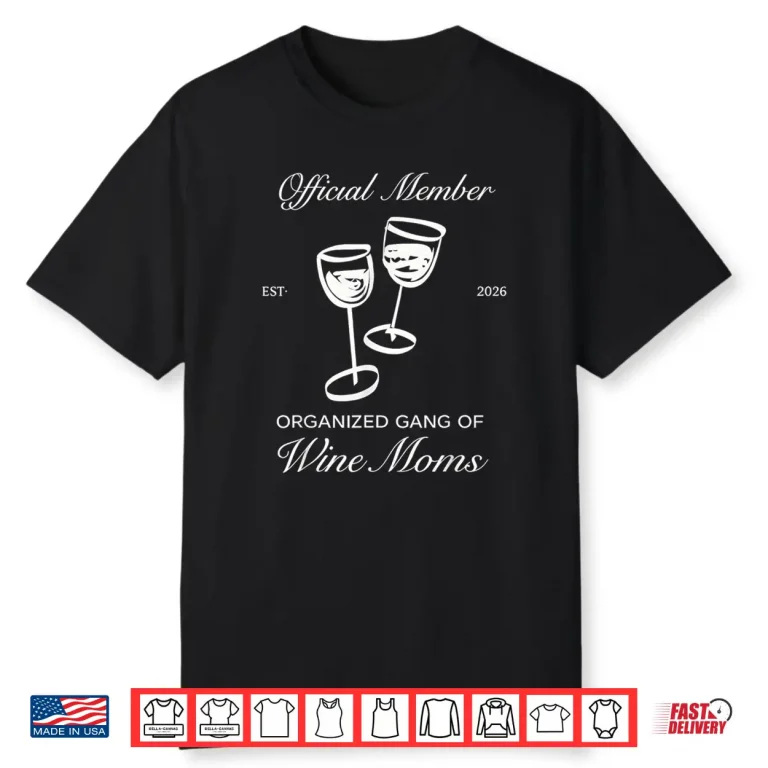 Official Member Organized Gang of Wine Moms Design Shirt 1