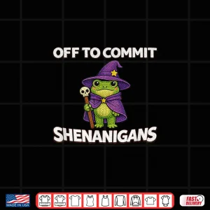 Design Off to Commit Shenanigans Funny Wizard Frog Meme Shirt 1