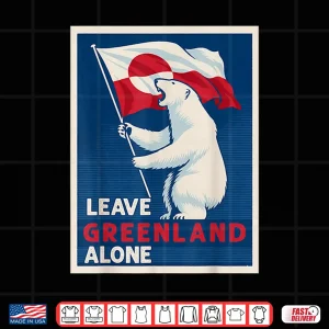 Design Leave Greenland Alone Bear Flag Greenlanders Supports Shirt 1