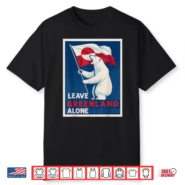 Leave Greenland Alone Bear Flag Greenlanders Supports Shirt