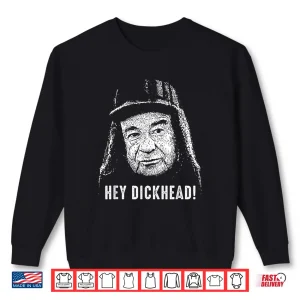 Sweatshirt Hey Dickhead Vintage Portrait Edgy Meme Shirt 1