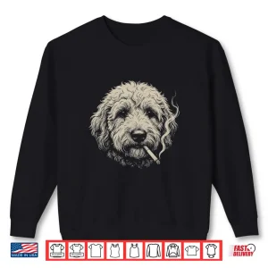 Sweatshirt Dog Smoking Cigarette Funny Goldendoodle Meme Shirt 1