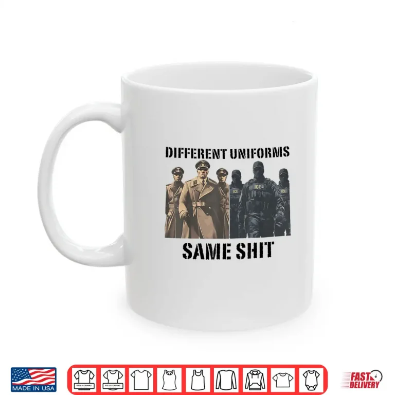 Different Uniforms Same Shit Shirt 3 Mug Different Uniforms Same Shit Shirt 1