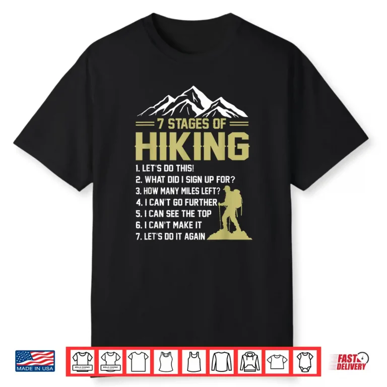 7 Stages of Hiking Hiker Mountain Outdoor Adventure Shirt 1